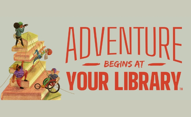 Adventure Begins at your library banner. People climbing up a mountain of books